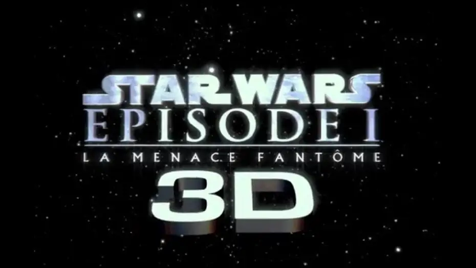 Wideo do filmu Gwiezdne wojny: Część I - Mroczne widmo — Star Wars Episode 1: La Menace Fantome-3D bande-annonce vost HD