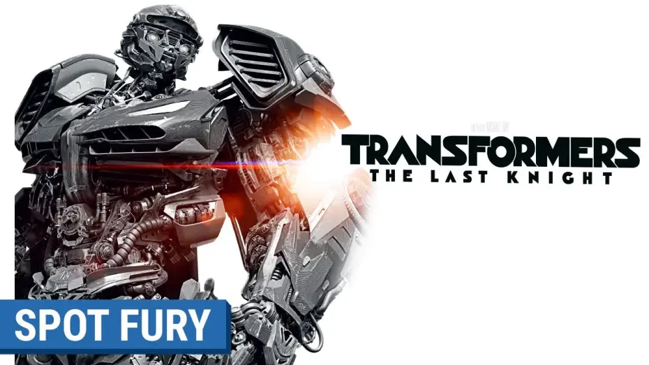 Wideo do filmu Transformers. Ostatni rycerz — TRANSFORMERS : THE LAST KNIGHT - Spot Fury (VF)