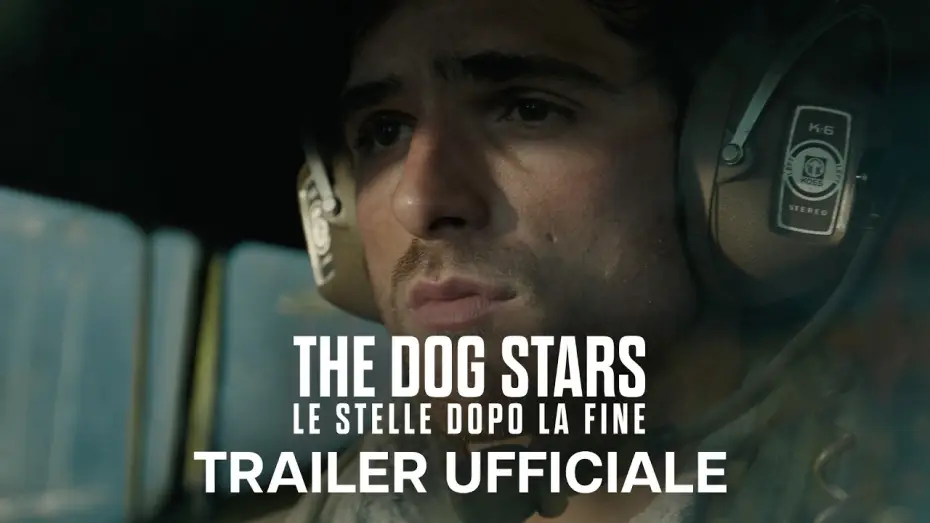 Wideo do filmu The Dog Stars — The Dog Stars - Le Stelle Dopo la Fine | Trailer Ufficiale | Dal 26 Agosto al cinema