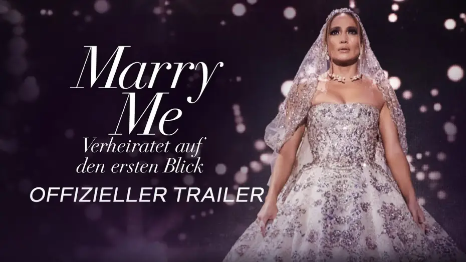 Wideo do filmu Wyjdź za mnie — Marry Me - Verheiratet auf den ersten Blick | Offizieller Trailer | Deutsch HD