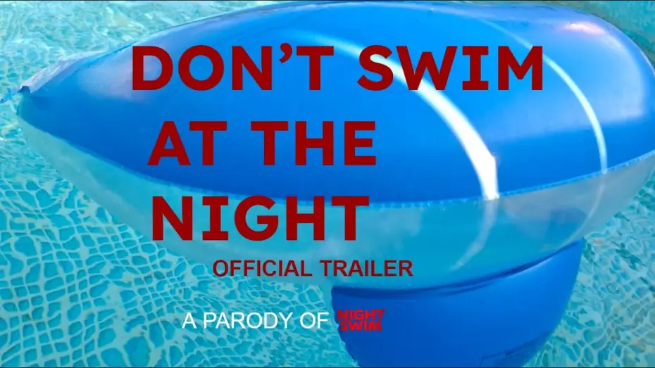 Wideo do filmu Don't Swim At (The) Night — Don't Swim At The Night | Offcial Trailer