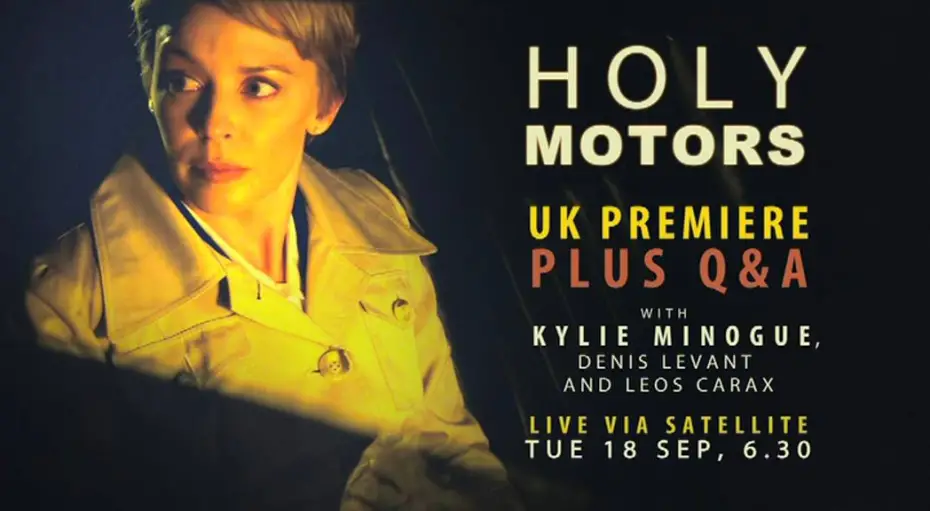 Wideo do filmu Holy Motors — HOLY MOTORS plus Live Satellite Q&A with Kylie Minogue