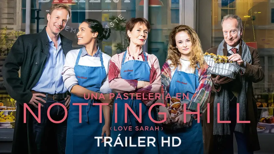 Wideo do filmu Love Sarah — UNA PASTELERÍA EN NOTTING HILL - Tráiler oficial