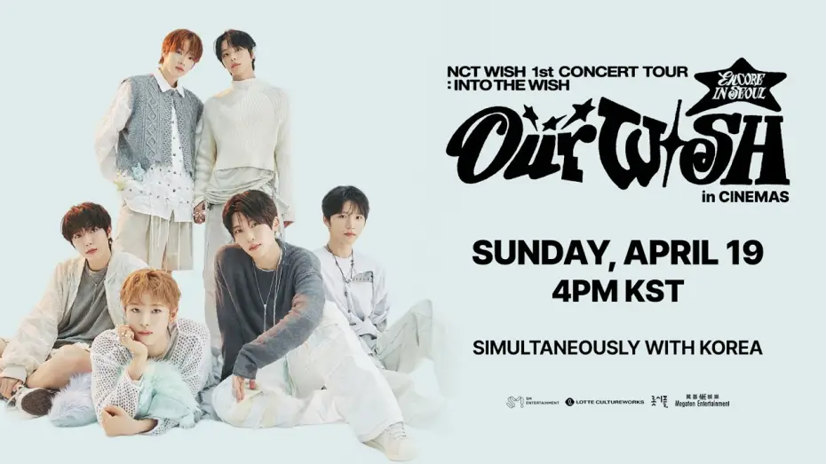 Wideo do filmu 2026 NCT WISH 1st CONCERT TOUR ‘INTO THE WISH : Our WISH’ ENCORE IN SEOUL in CINEMAS — NCT WISH 1st CONCERT TOUR 'INTO THE WISH  Our WISH' ENCORE IN CINEMAS | 19 April di Bioskop