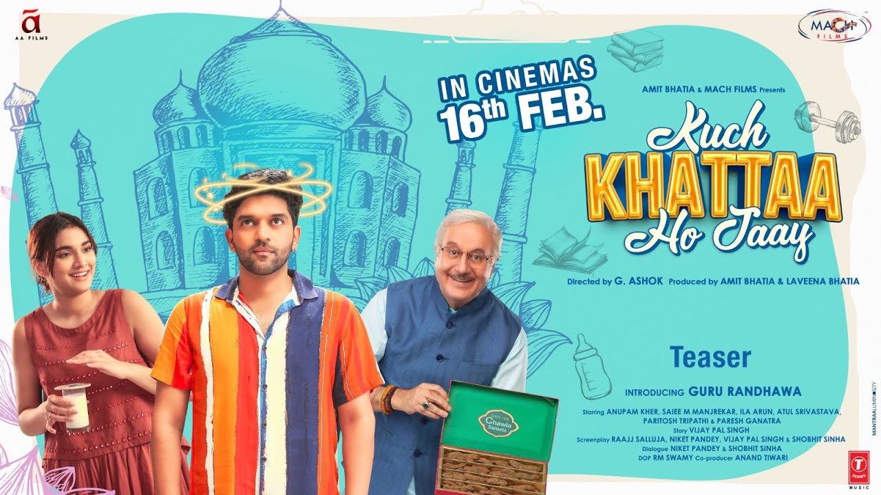 Wideo do filmu कुछ खट्टा हो जाए — KUCH KHATTAA  HO JAAY (Teaser): Guru Randhawa,Saiee M Manjrekar | Anupam Kher