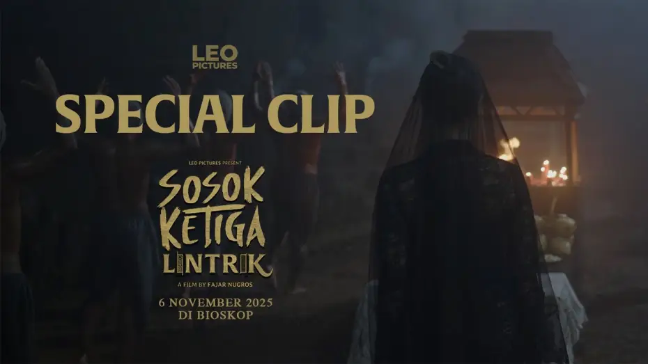 Wideo do filmu Sosok Ketiga: Lintrik — Sosok Ketiga Lintrik - Special Clip