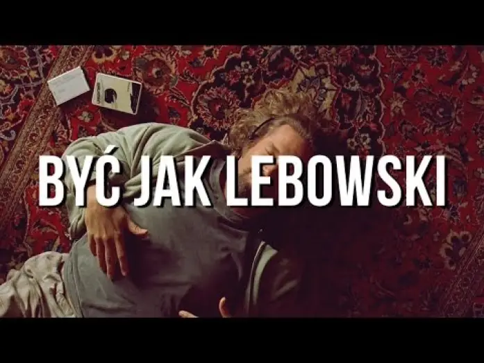 Wideo do filmu Big Lebowski — Być jak Lebowski