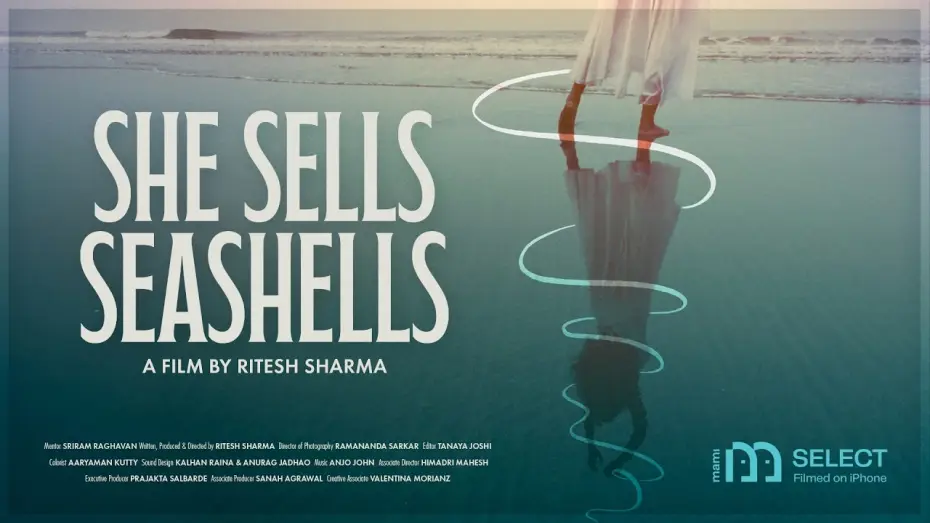 Wideo do filmu She Sells Seashells — She Sells Seashells | Trailer | MAMI Select: Filmed on iPhone (2026) | Ritesh Sharma | Hindi Cinema