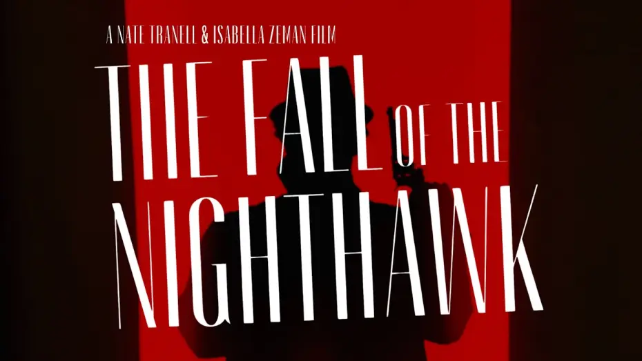 Wideo do filmu The Fall of the Nighthawk — The Fall of the Nighthawk