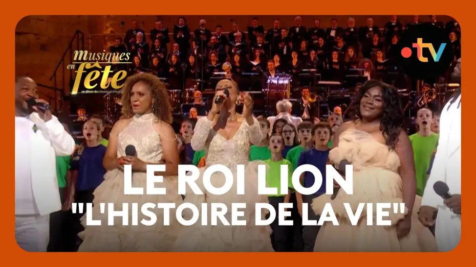 Wideo do filmu Musiques en fête des Chorégies d'Orange — Elton John - Le Roi Lion, "L'histoire de la vie" par le Gospel Hooks