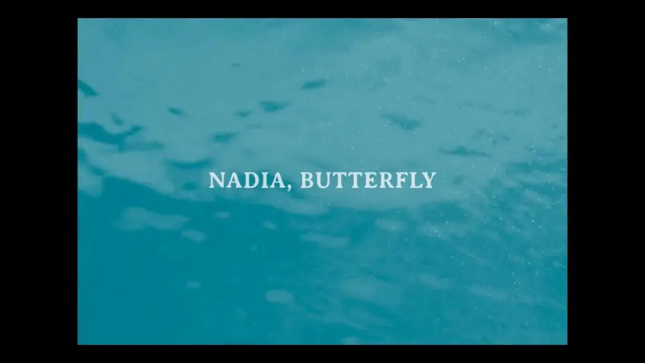 Wideo do filmu Nadia, Butterfly — Nadia, Butterfly - Trailer