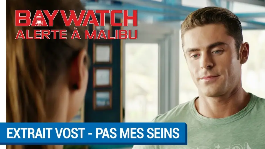 Wideo do filmu Baywatch. Słoneczny patrol — BAYWATCH – ALERTE À MALIBU - Extrait - Pas mes seins VOST [actuellement au cinéma]