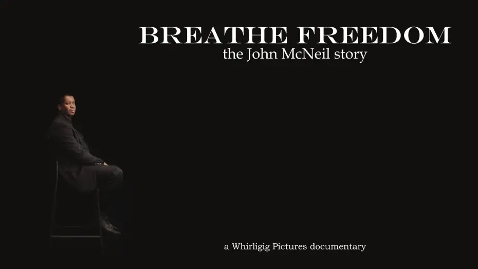 Wideo do filmu Breathe Freedom: the John McNeil story — Breathe Freedom: the John McNeil story - trailer