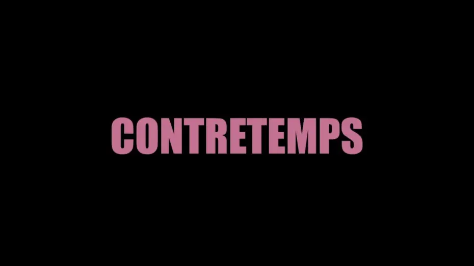 Wideo do filmu CONTRETEMPS — CONTRETEMPS (Teaser)