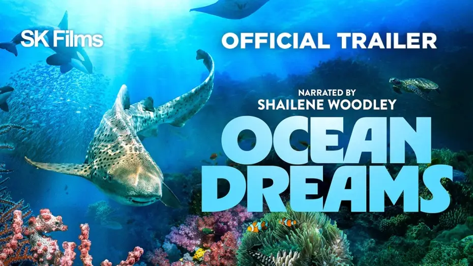 Wideo do filmu Ocean Dreams — Ocean Dreams | Official 4K Trailer | SK Films
