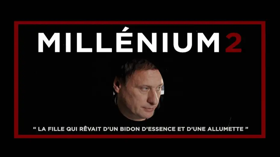 Wideo do filmu Millennium: Dziewczyna, która igrała z ogniem — Millénium 2 - Teaser
