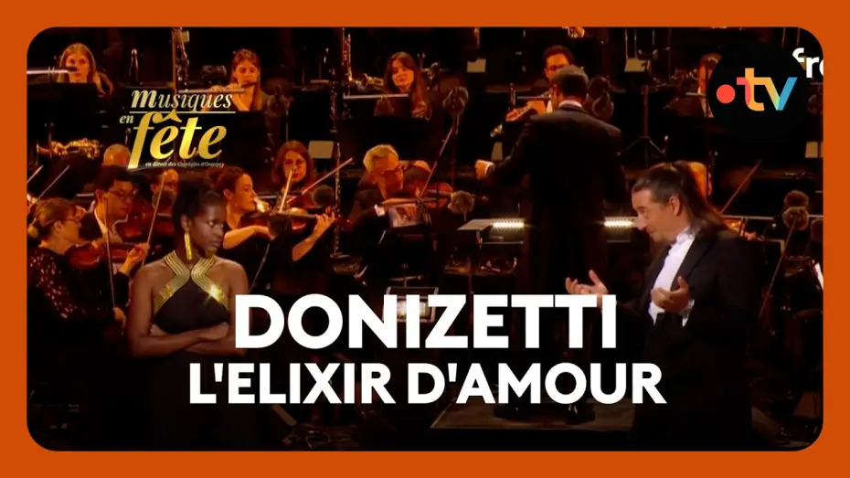 Wideo do filmu Musiques en fête des Chorégies d'Orange — Donizetti - L'Elixir d'amour, "Bella Adina" avec Mariam Battistelli et Jérôme Boutillier