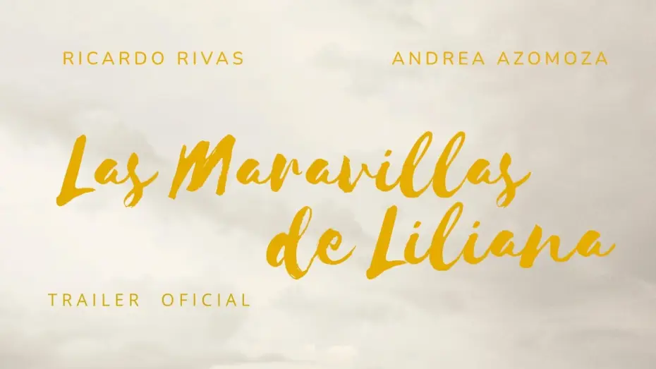 Wideo do filmu Las Maravillas de Liliana — LAS MARAVILLAS DE LILIANA Trailer Oficial