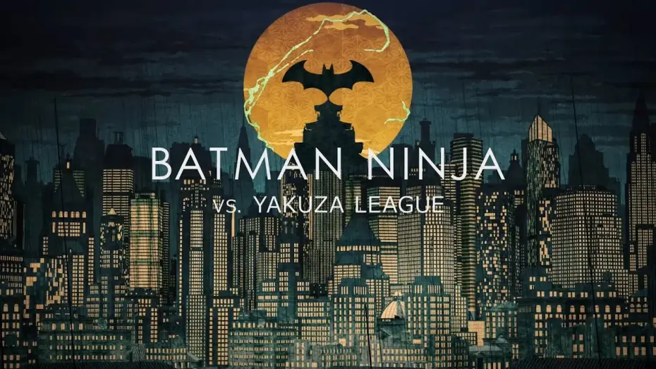 Wideo do filmu Batman Ninja kontra Liga Yakuzy — OP movie