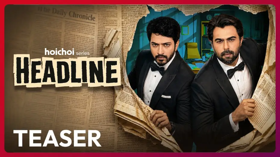 Wideo do filmu হেডলাইন — Teaser - Headline | Apurba, Yash Rohan, Bindu, Sarika | Saleh Sobhan Auneem | 25 JUN | hoichoi