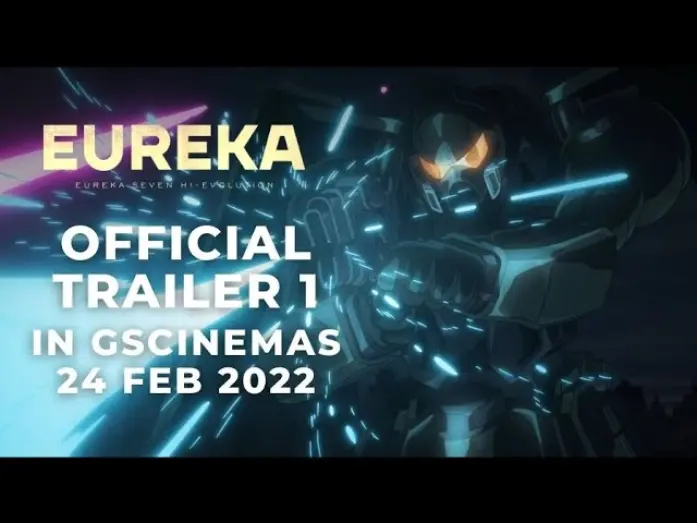 Wideo do filmu EUREKA／交響詩篇エウレカセブン ハイエボリューション — EUREKA SEVEN HI-EVOLUTION 3 (Official Trailer 1) - Exclusively at GSCinemas 24 FEB 2022