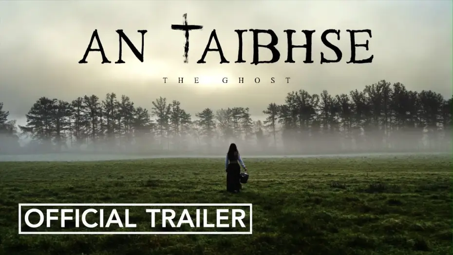Wideo do filmu An Taibhse — AN TAIBHSE (The Ghost) - Irish Language Horror Film Official Trailer