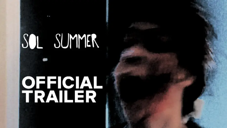 Wideo do filmu Sol Summer — Sol Summer | Trailer 1
