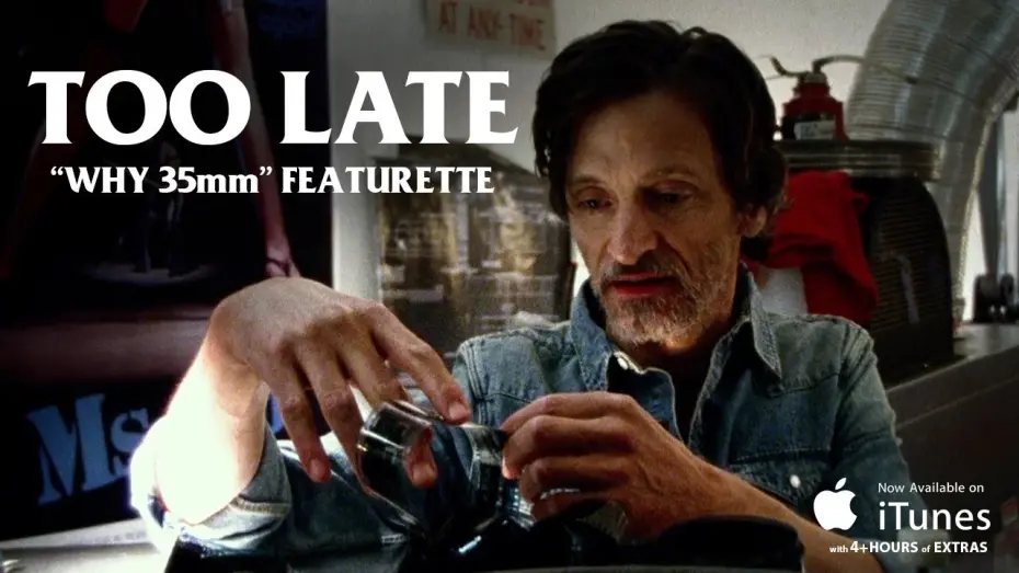 Wideo do filmu Too Late — "Why 35mm” Featurette