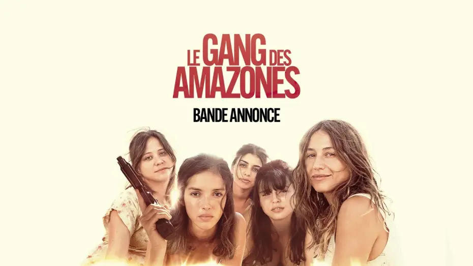 Wideo do filmu Le Gang des Amazones — Bande-annonce