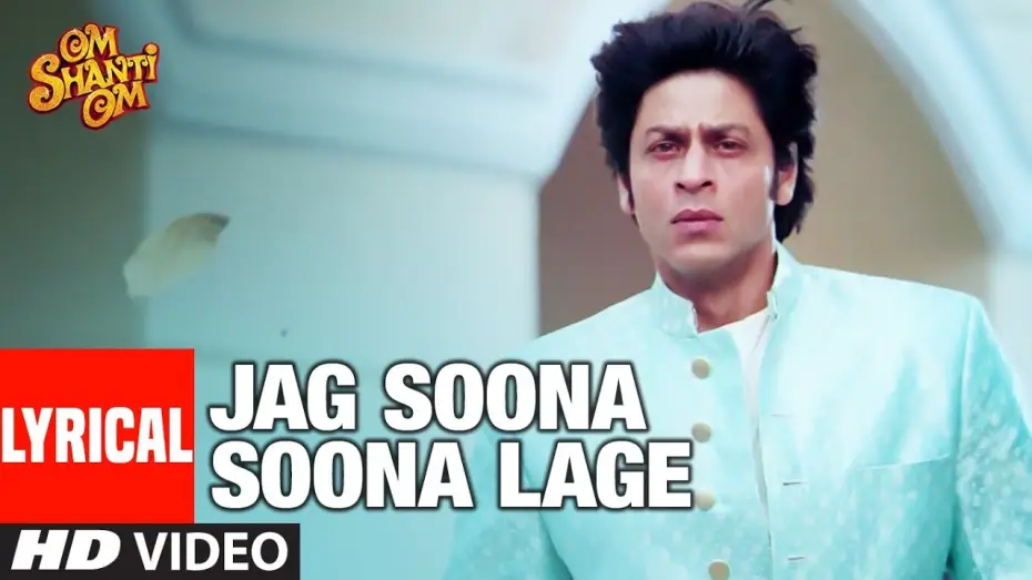 Wideo do filmu Om Shanti Om — Lyrical: Jag Soona Soona Lage | Om Shanti Om | Shahrukh Khan, Deepika Padukon