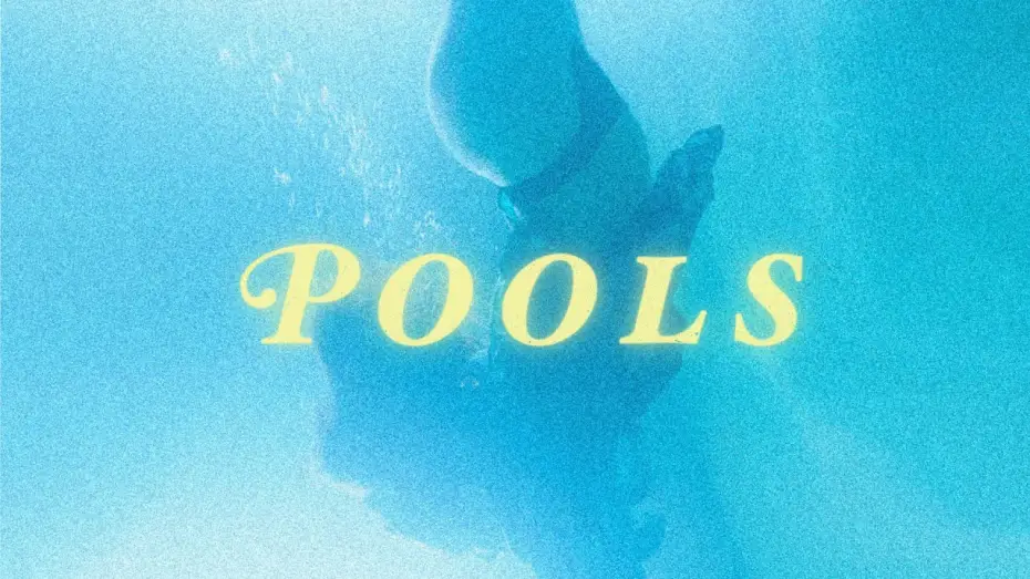 Wideo do filmu Pools — Official Trailer