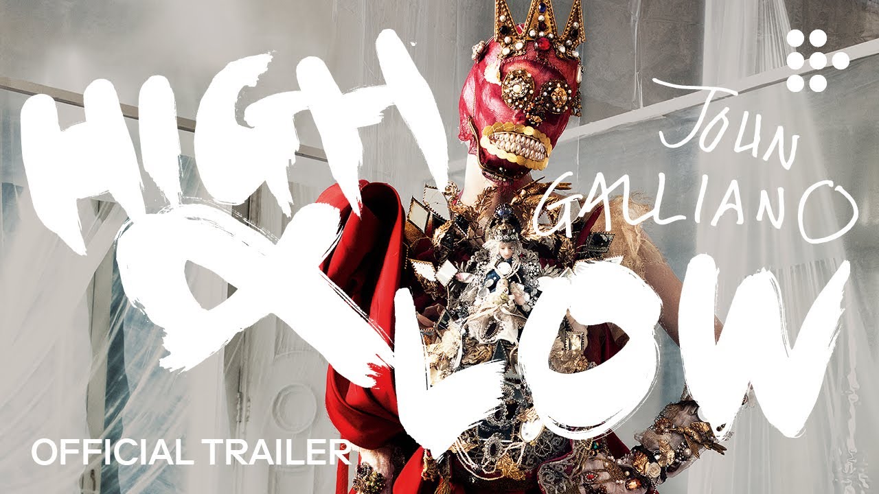 Wideo do filmu High & Low – John Galliano — HIGH & LOW - JOHN GALLIANO | Official Trailer | Coming Soon