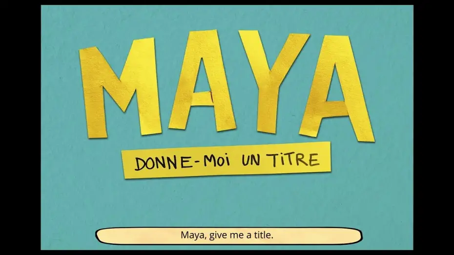 Wideo do filmu Maya, donne-moi un titre — Official Trailer