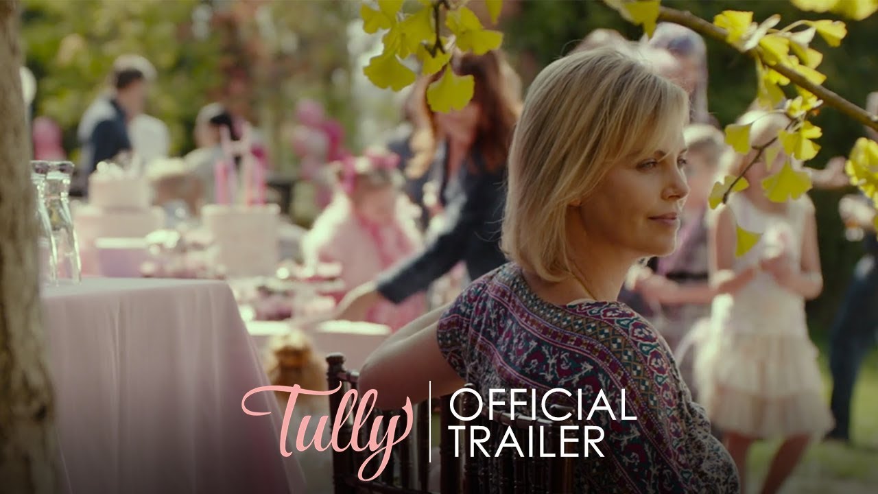 Wideo do filmu Tully — Official Trailer