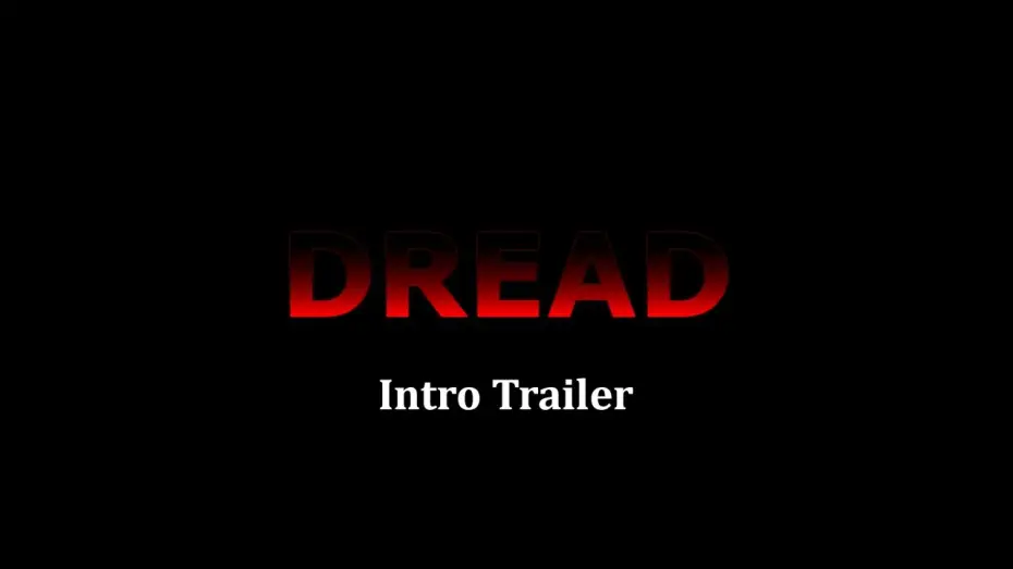 Wideo do filmu Dread Introduction Trailer — Dread Introduction Trailer