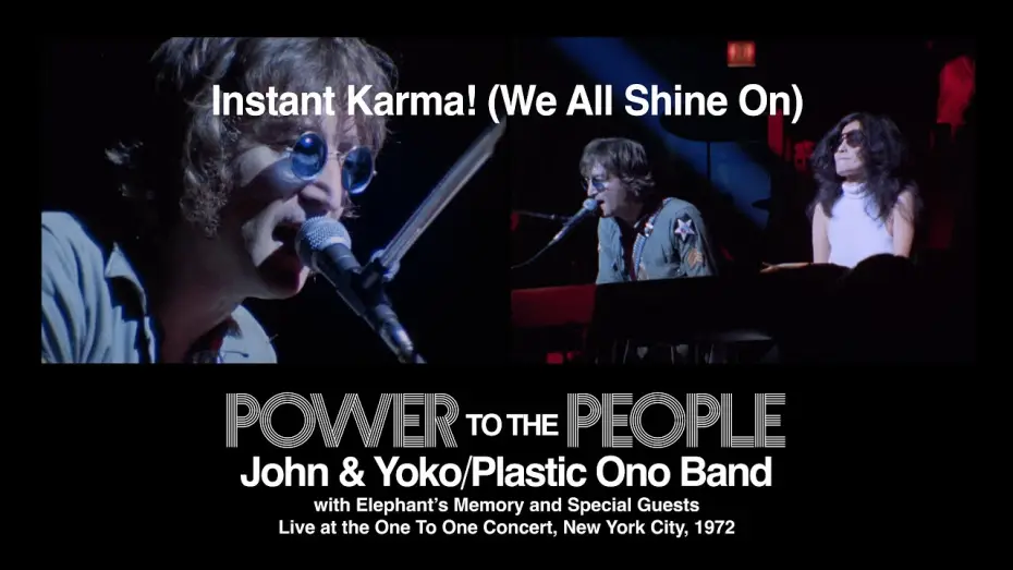 Wideo do filmu Power to the People: John & Yoko Live in NYC — Instant Karma! (We All Shine On) (live) - John & Yoko/Plastic Ono Band with Elephant's Memory