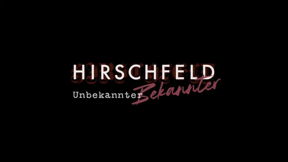 Wideo do filmu Hirschfeld – Unbekannter Bekannter — Hirschfeld – Unbekannter Bekannter (Trailer)