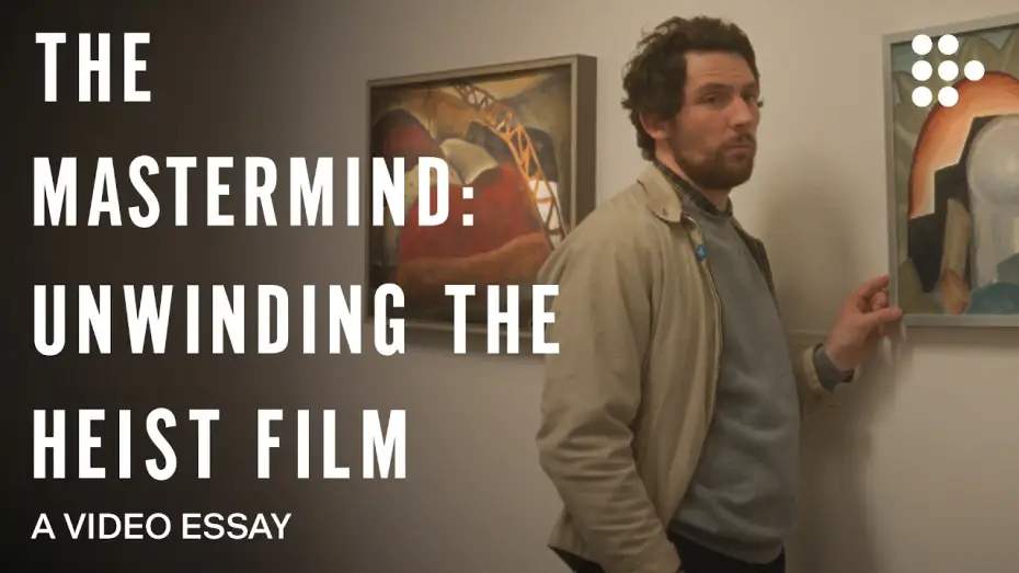 Wideo do filmu The Mastermind — Video essay: “THE MASTERMIND: Unwinding the Heist Film”