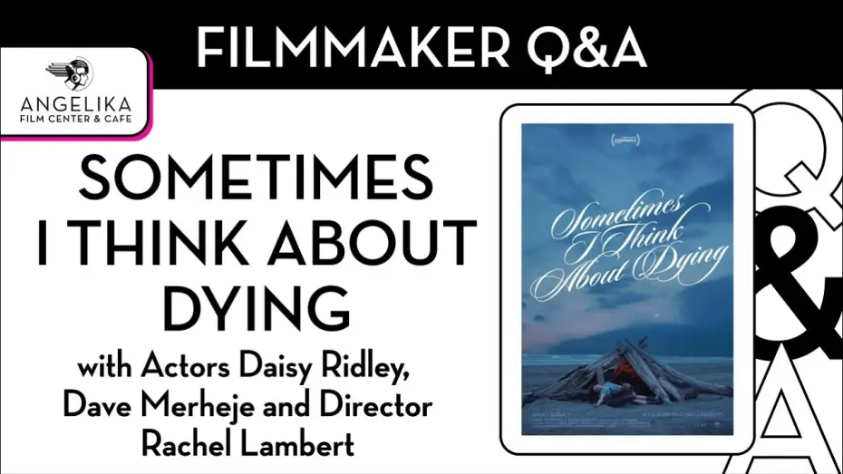 Wideo do filmu Czasem myślę o umieraniu — Sometimes I Think About Dying Q&A with Daisy Ridley, Dave Merheje, and Rachel Lambert