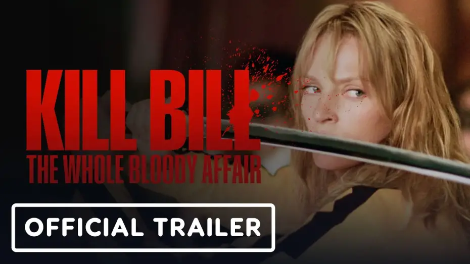 Wideo do filmu Kill Bill: The Whole Bloody Affair — Official Trailer