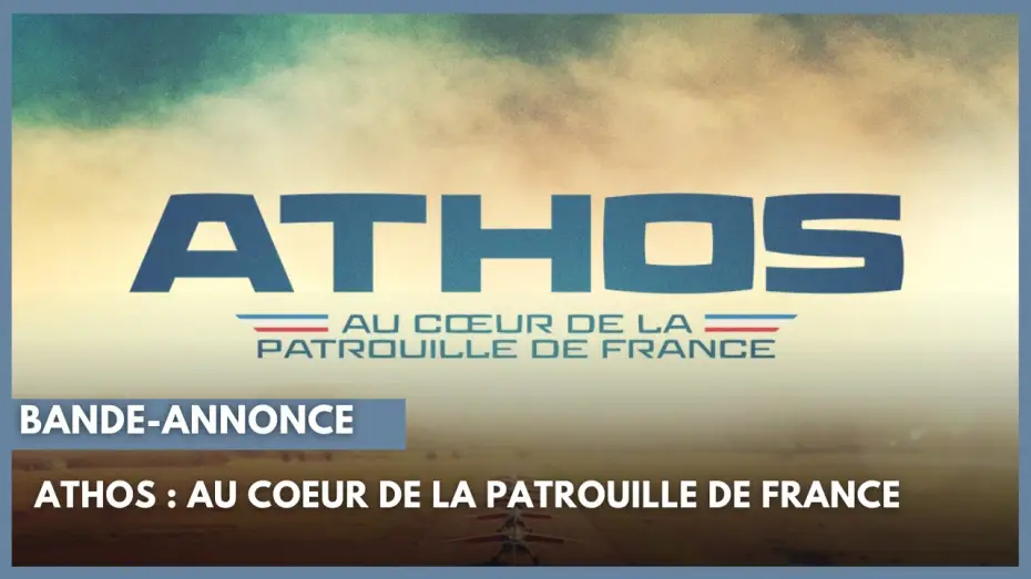 Wideo do filmu ATHOS - Au cœur de la Patrouille de France — ATHOS – Au cœur de la Patrouille de France au cinéma dès le 25 février | BANDE-ANNONCE OFFICIELLE