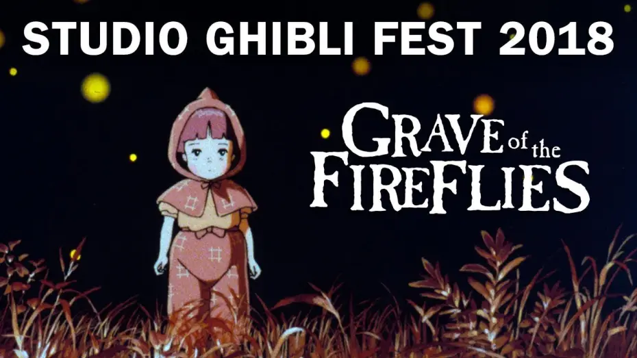 Wideo do filmu Grobowiec świetlików — Studio Ghibli Fest 2018 Trailer