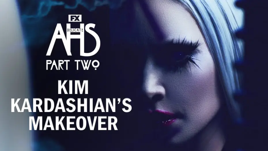 Видео к сериалу American Horror Story — Delicate Part Two Teaser - Kim Kardashian's Makeover BTS