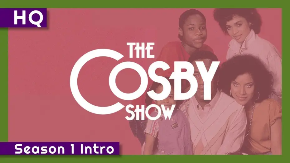 Видео к сериалу The Cosby Show — The Cosby Show (1984-1992) Season 1 Intro