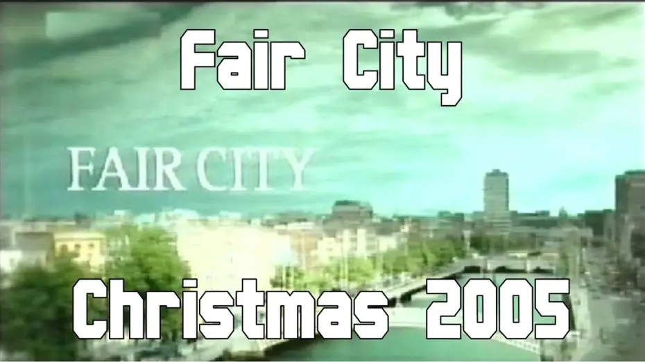 Видео к сериалу Fair City — Fair City | Christmas Day 2005 | RTÉ One