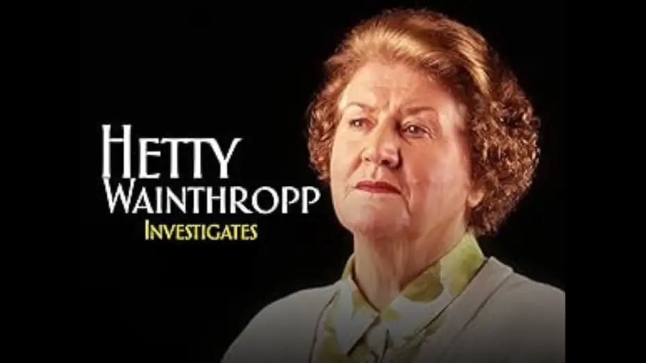 Wideo do serialu Hetty Wainthropp prowadzi śledztwo — Hetty Wainthropp Investigates (1996 ITV & BBC1 TV Series) Trailer II
