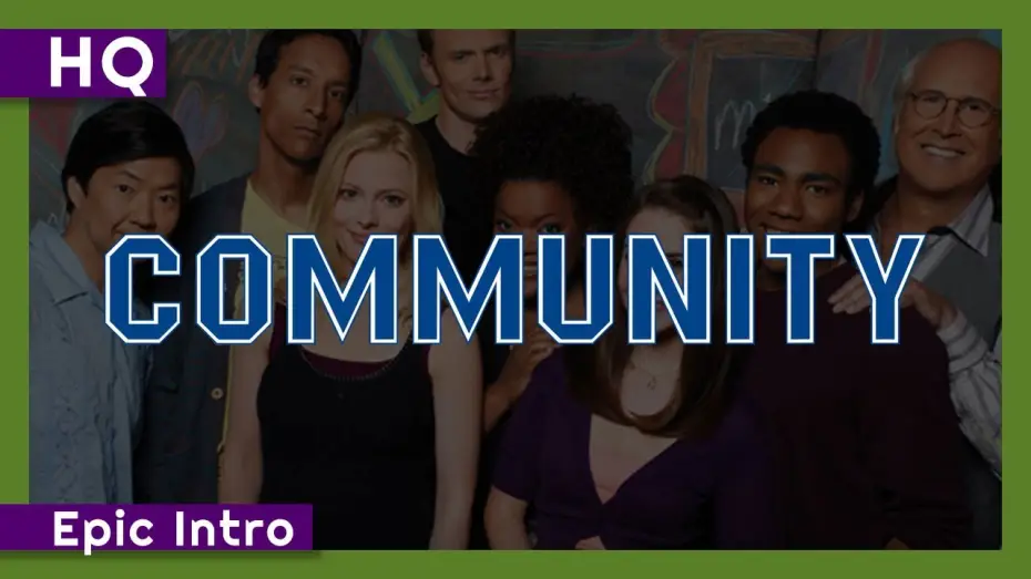 Видео к сериалу Community — Community (2009-2015) Epic Intro