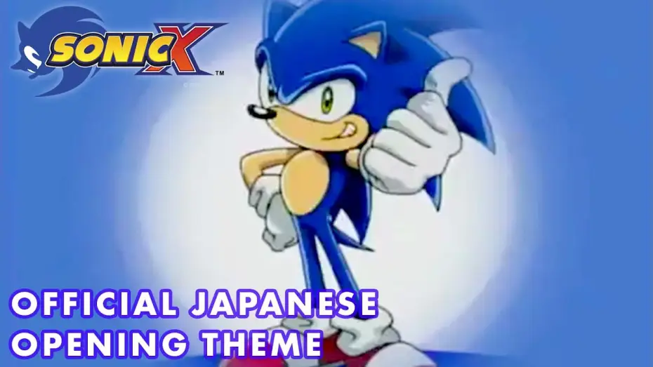 Видео к сериалу Sonic X — Opening | SONIC DRIVE - Hironobu Kageyama and Hideaki Takatori