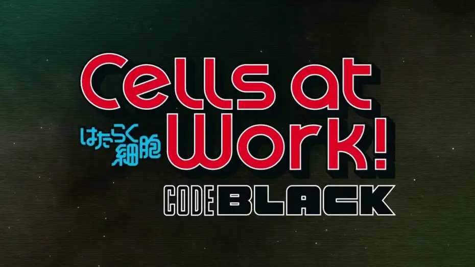 Wideo do serialu Hataraku Saibou Black — Cells at Work! CODE BLACK Trailer 2