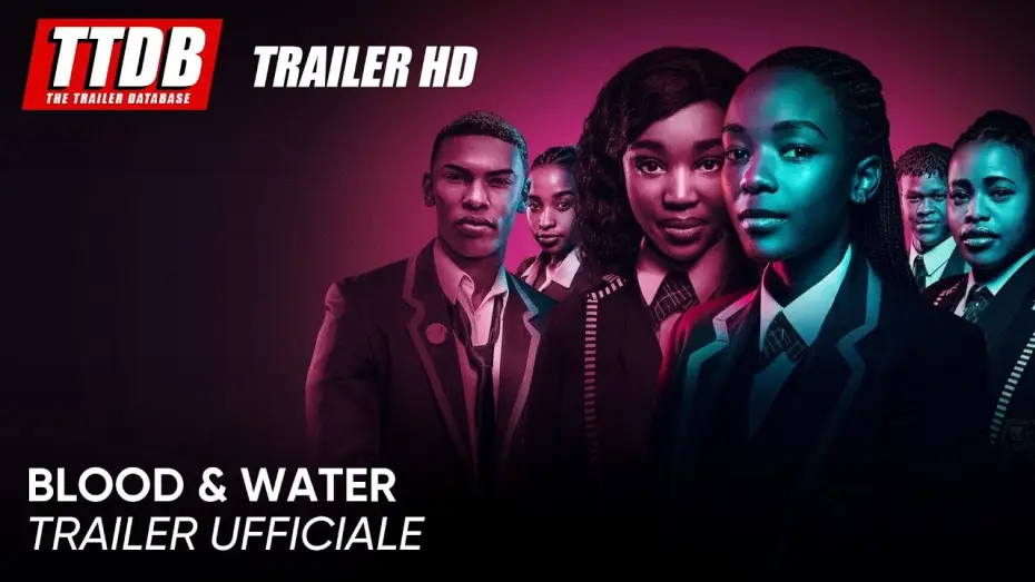 Wideo do serialu Blood & Water — Blood & Water – Stagione 1 | Trailer Ufficiale
